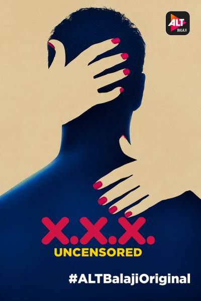 Download XXX: Uncensored (2018) S01 Hindi ALT Balaji WEB Series 480p | 720p | 1080p WEB-DL 350MB | 1GB Download XXX: Uncensored (2018) S01 Hindi ALT Balaji WEB Series 480p | 720p | 1080p WEB-DL 350MB | 1GB