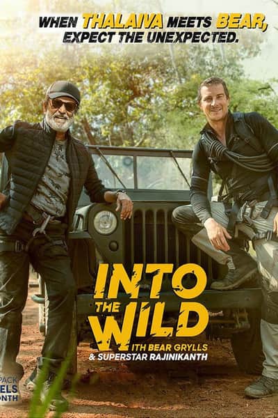 Download Into The Wild with Bear Grylls: Superstar Rajinikanth Dual Audio {Hindi-English} 480p | 720p WEB-DL 400MB | 1GB