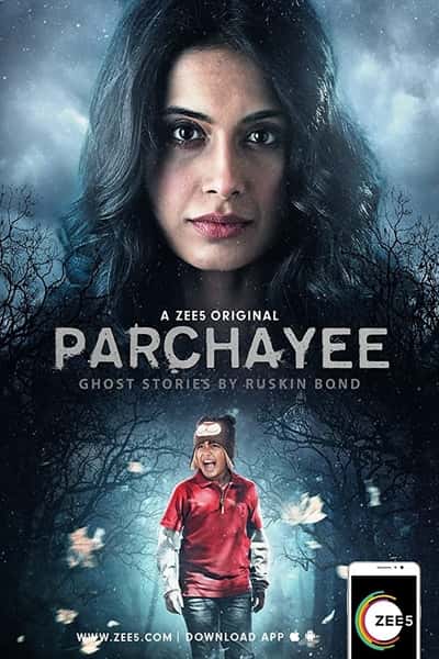 Download Parchhayee: Ghost Stories by Ruskin Bond (2019) S01 ZEE5 WEB Series 480p | 720p WEB-DL 300MB Download Parchhayee: Ghost Stories by Ruskin Bond (2019) S01 ZEE5 WEB Series 480p | 720p WEB-DL 300MB