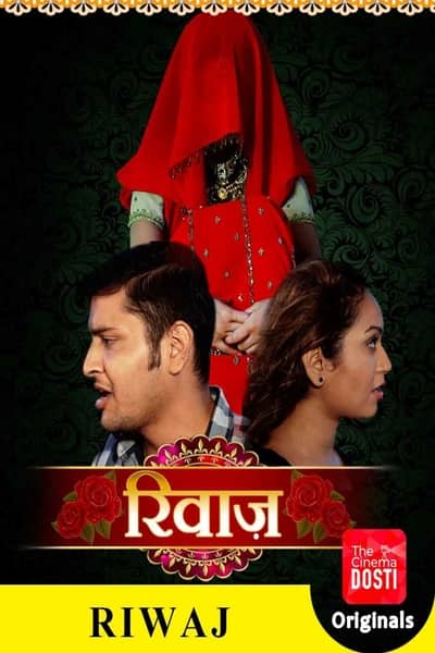 Download [18+] Riwaj (2020) CinemaDosti Exclusive Short Film 480p | 720p WEB-DL 150MB