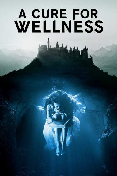 Download A Cure for Wellness (2016) Dual Audio {Hindi-English} Movie 480p | 720p | 1080p BluRay ESub Download A Cure for Wellness (2016) Dual Audio {Hindi-English} Movie 480p | 720p | 1080p BluRay ESub