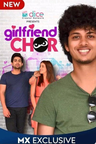 Download Girlfriend Chor (2020) Hindi MX Player WEB Series 480p | 720p WEB-DL 700MB Download Girlfriend Chor (2020) Hindi MX Player WEB Series 480p | 720p WEB-DL 700MB