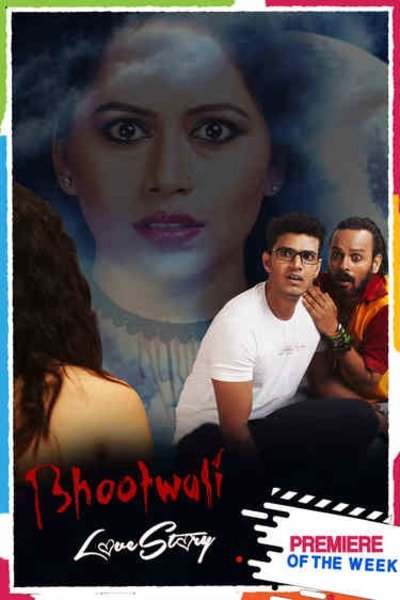 Download Bhootwali Love Story (2018) Hindi Movie 480p | 720p WEB-DL 300MB | 800MB Download Bhootwali Love Story (2018) Hindi Movie 480p | 720p WEB-DL 300MB | 800MB