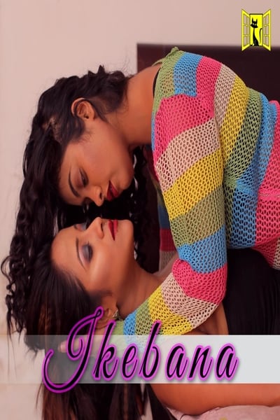 Download [18+] Ikebana (2020) S01 Khirki Originals WEB Series 720p WEB-DL || EP 02 Added