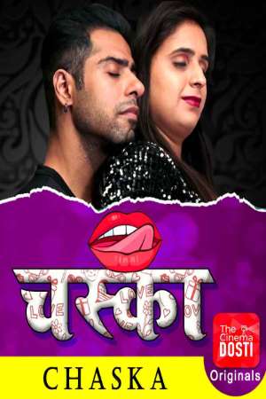Download [18+] Chaska (2020) CinemaDosti Exclusive Short Film 480p | 720p WEB-DL 200MB