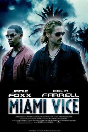 Download Miami Vice (2006) Dual Audio {Hindi-English} Movie 480p | 720p BluRay 450MB | 1.2GB Download Miami Vice (2006) Dual Audio {Hindi-English} Movie 480p | 720p BluRay 450MB | 1.2GB