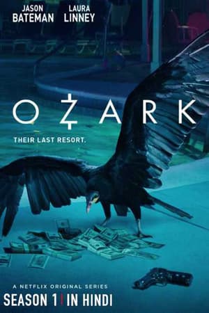 Download Ozark (Season 01) Dual Audio {Hindi-English} WEB Series 720p WEB-DL 200MB Download Ozark (Season 01) Dual Audio {Hindi-English} WEB Series 720p WEB-DL 200MB