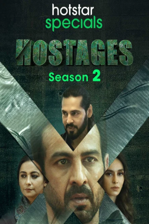 Download Hostages (2020) S02 Hindi Hotstar Specials WEB Series 480p | 720p WEB-DL 200MB Download Hostages (2020) S02 Hindi Hotstar Specials WEB Series 480p | 720p WEB-DL 200MB