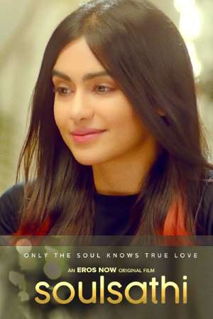 Download Soulsathi (2020) Hindi Eros Now Movie 480p | 720p | 1080p WEB-DL 150MB Download Soulsathi (2020) Hindi Eros Now Movie 480p | 720p | 1080p WEB-DL 150MB