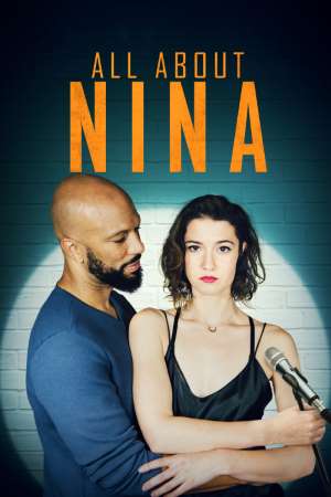 Download All About Nina (2018) Dual Audio {Hindi-English} Movie 480p | 720p | 1080p WEB-DL 350MB | 950MB Download All About Nina (2018) Dual Audio {Hindi-English} Movie 480p | 720p | 1080p WEB-DL 350MB | 950MB