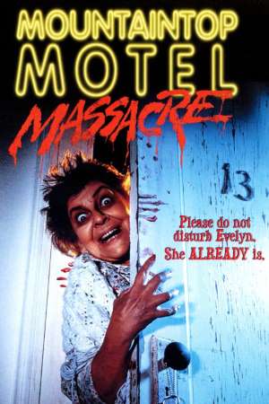 Download Mountaintop Motel Massacre (1983) Dual Audio {Hindi-English} Movie 480p | 720p BluRay 300MB | 1.1GB Download Mountaintop Motel Massacre (1983) Dual Audio {Hindi-English} Movie 480p | 720p BluRay 300MB | 1.1GB