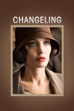 Download Changeling (2008) Dual Audio {Hindi-English} Movie 480p | 720p | 1080p BluRay 500MB | 1.3GB Download Changeling (2008) Dual Audio {Hindi-English} Movie 480p | 720p | 1080p BluRay 500MB | 1.3GB