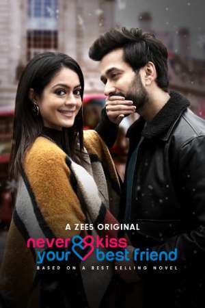 Download Never Kiss Your Best Friend S01 Hindi ZEE5 WEB Series 480p | 720p WEB-DL 600MB | 1.8GB Download Never Kiss Your Best Friend S01 Hindi ZEE5 WEB Series 480p | 720p WEB-DL 600MB | 1.8GB