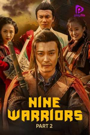 Download Nine Warriors: Part 2 (2018) Dual Audio {Hindi-English} Movie 480p | 720p | 1080p HDRip 300MB | 700MB Download Nine Warriors: Part 2 (2018) Dual Audio {Hindi-English} Movie 480p | 720p | 1080p HDRip 300MB | 700MB