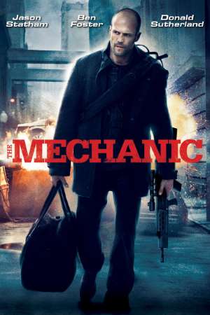 Download The Mechanic (2011) Dual Audio {Hindi-English} Movie 480p | 720p | 1080p BluRay 300MB | 800MB Download The Mechanic (2011) Dual Audio {Hindi-English} Movie 480p | 720p | 1080p BluRay 300MB | 800MB