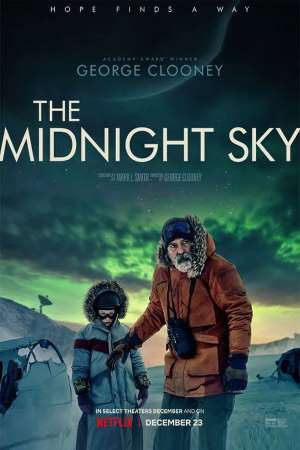 Download The Midnight Sky (2020) Dual Audio {Hindi-English} Movie 480p | 720p | 1080p WEB-DL 350MB | 1GB Download The Midnight Sky (2020) Dual Audio {Hindi-English} Movie 480p | 720p | 1080p WEB-DL 350MB | 1GB