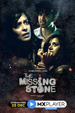 Download The Missing Stone (2020) S01 Hindi MX Player WEB Series 480p | 720p WEB-DL ESub Download The Missing Stone (2020) S01 Hindi MX Player WEB Series 480p | 720p WEB-DL ESub