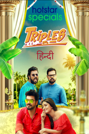 Download Triples (2020) S01 Dual Audio {Hindi-Tamil} Hotstar Specials WEB Series 480p | 720p WEB-DL 150MB Download Triples (2020) S01 Dual Audio {Hindi-Tamil} Hotstar Specials WEB Series 480p | 720p WEB-DL 150MB