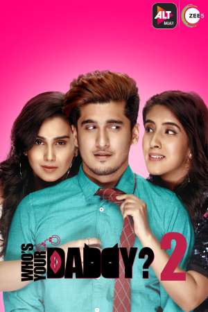 Download Who’s Your Daddy (2020) S02 Hindi ALT Balaji WEB Series 480p | 720p WEB-DL ESub Download Who’s Your Daddy (2020) S02 Hindi ALT Balaji WEB Series 480p | 720p WEB-DL ESub