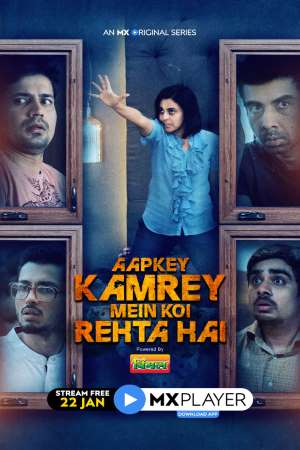 Download Aapkey Kamrey Mein Koi Rehta Hai (2021) S01 Hindi MX Player WEB Series 480p | 720p WEB-DL 450MB Download Aapkey Kamrey Mein Koi Rehta Hai (2021) S01 Hindi MX Player WEB Series 480p | 720p WEB-DL 450MB