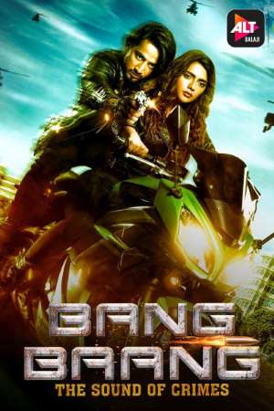 Download Bang Baang (2021) S01 ALT Balaji WEB Series 480p | 720p WEB-DL ESub