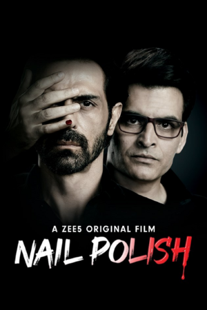 Download Nail Polish (2021) Hindi Movie 480p | 720p | 1080p WEB-DL 400MB | 1GB ESub Download Nail Polish (2021) Hindi Movie 480p | 720p | 1080p WEB-DL 400MB | 1GB ESub