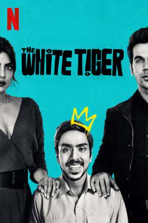 Download The White Tiger (2021) Hindi Movie 480p | 720p | 1080p WEB-DL 400MB | 1GB Download The White Tiger (2021) Hindi Movie 480p | 720p | 1080p WEB-DL 400MB | 1GB