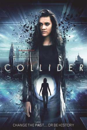 Download Collider (2018) Dual Audio {Hindi-English} Movie 480p | 720p | 1080p BluRay 280MB | 700MB Download Collider (2018) Dual Audio {Hindi-English} Movie 480p | 720p | 1080p BluRay 280MB | 700MB