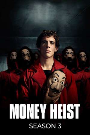 Download Money Heist S03 Dual Audio {Hindi-English} NetFlix WEB Series 480p | 720p | 1080p WEB-DL ESub Download Money Heist S03 Dual Audio {Hindi-English} NetFlix WEB Series 480p | 720p | 1080p WEB-DL ESub