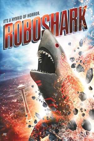 Download Roboshark (2015) Dual Audio {Hindi-English} Movie 480p | 720p WEB-DL 300MB | 1GB Download Roboshark (2015) Dual Audio {Hindi-English} Movie 480p | 720p WEB-DL 300MB | 1GB