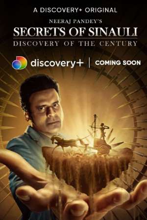 Download [18+] Secrets of Sinauli (2021) S01 Hindi WEB Series 480p | 720p WEB-DL ESub
