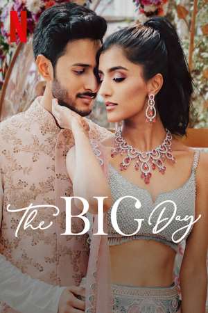 Download The Big Day (2021) S01 Hindi NetFlix WEB Series 480p | 720p WEB-DL ESub Download The Big Day (2021) S01 Hindi NetFlix WEB Series 480p | 720p WEB-DL ESub