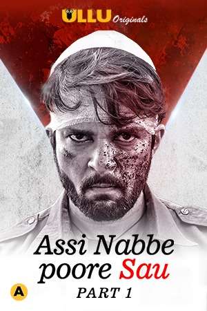 Download Assi Nabbe Poore Sau (2021) S01 Hindi Ullu Originals WEB Series 480p | 720p WEB-DL 150MB Download Assi Nabbe Poore Sau (2021) S01 Hindi Ullu Originals WEB Series 480p | 720p WEB-DL 150MB