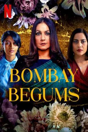 Download Bombay Begums (2021) Hindi NetFlix WEB Series 480p | 720p WEB-DL ESub Download Bombay Begums (2021) Hindi NetFlix WEB Series 480p | 720p WEB-DL ESub