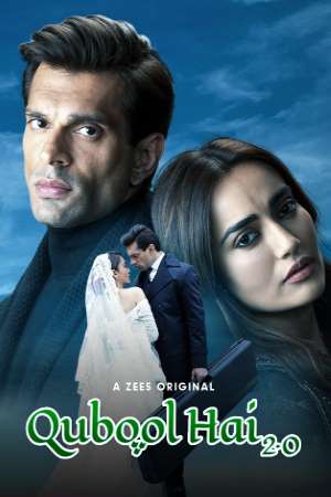 Download Qubool Hai 2.0 (2021) S01 Hindi ZEE5 WEB Series 480p | 720p WEB-DL ESub