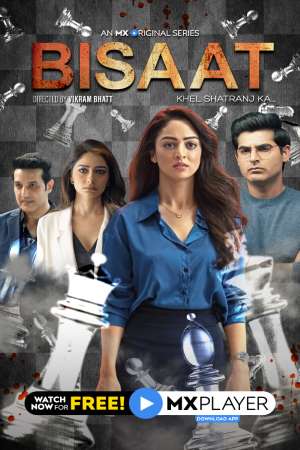 Download Bisaat: Khel Shatranj Ka (2021) S01 Hindi MX Player WEB Series 480p | 720p WEB-DL Download Bisaat: Khel Shatranj Ka (2021) S01 Hindi MX Player WEB Series 480p | 720p WEB-DL
