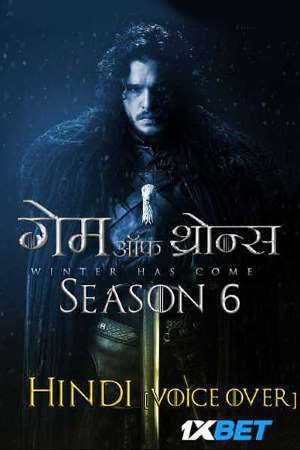 Download Game of Thrones S06 {Hindi Fan Dubbed-English} HBO WEB Series 480p | 720p BluRay ESub Download Game of Thrones S06 {Hindi Fan Dubbed-English} HBO WEB Series 480p | 720p BluRay ESub