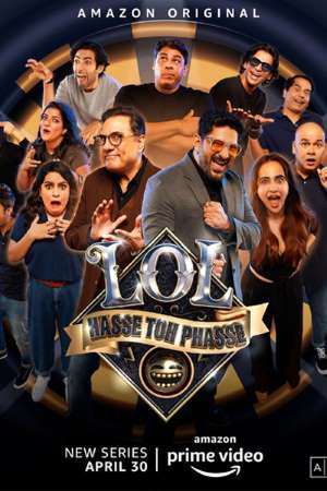 Download LOL – Hasse Toh Phasse (2021) S01 Hindi Amazon Prime WEB Series 480p | 720p WEB-DL ESub Download LOL – Hasse Toh Phasse (2021) S01 Hindi Amazon Prime WEB Series 480p | 720p WEB-DL ESub