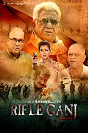 Download Rifle Ganj (2021) Hindi Movie 480p | 720p | 1080p WEB-DL 400MB | 1GB Download Rifle Ganj (2021) Hindi Movie 480p | 720p | 1080p WEB-DL 400MB | 1GB
