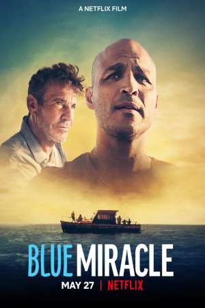 Download Blue Miracle (2021) Dual Audio {Hindi-English} Movie 480p | 720p | 1080p WEB-DL 300MB | 800MB Download Blue Miracle (2021) Dual Audio {Hindi-English} Movie 480p | 720p | 1080p WEB-DL 300MB | 800MB