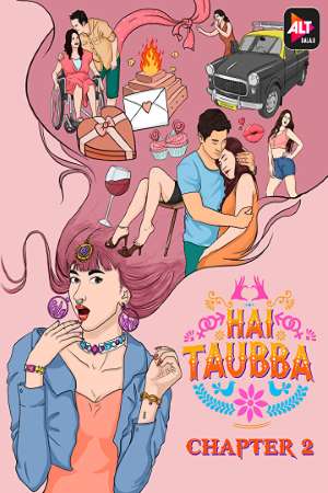Download Hai Taubba (2021) S02 Hindi ALTBalaji WEB Series 480p | 720p WEB-DL ESub Download Hai Taubba (2021) S02 Hindi ALTBalaji WEB Series 480p | 720p WEB-DL ESub
