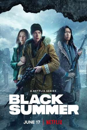 Download Black Summer (2021) S02 Dual Audio {Hindi-English} NetFlix WEB Series 480p | 720p WEB-DL ESub Download Black Summer (2021) S02 Dual Audio {Hindi-English} NetFlix WEB Series 480p | 720p WEB-DL ESub