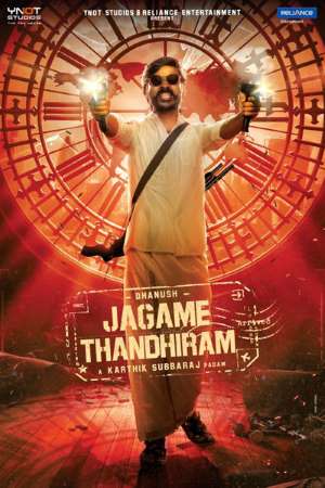 Download Jagame Thandhiram (2021) Dual Audio {Hindi-Tamil} Movie 480p | 720p | 1080p WEB-DL 550MB | 1.5GB Download Jagame Thandhiram (2021) Dual Audio {Hindi-Tamil} Movie 480p | 720p | 1080p WEB-DL 550MB | 1.5GB