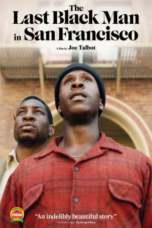Download The Last Black Man in San Francisco (2019) Dual Audio {Hindi-English} Movie 480p | 720p | 1080p BluRay 450MB | 1.2GB