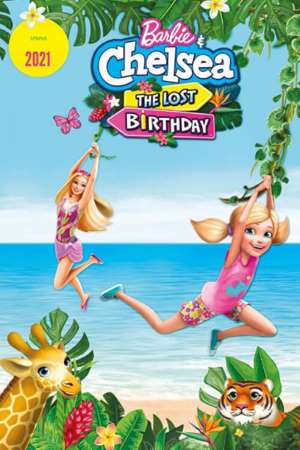 Barbie & Chelsea the Lost Birthday (2021) Dual Audio {Hindi-English} Movie Download 480p | 720p | 1080p WEB-DL Barbie & Chelsea the Lost Birthday (2021) Dual Audio {Hindi-English} Movie Download 480p | 720p | 1080p WEB-DL