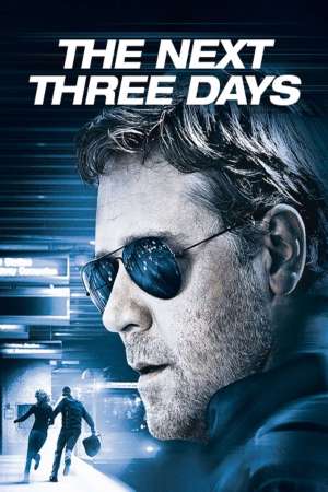 The Next Three Days (2010) Dual Audio {Hindi-English} Movie Download 480p | 720p | 1080p BluRay The Next Three Days (2010) Dual Audio {Hindi-English} Movie Download 480p | 720p | 1080p BluRay