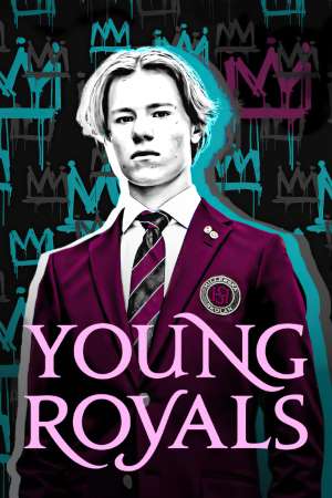 Young Royals (Season 01) NetFlix WEB Series || Dual Audio {Hindi-English} Download 480p | 720p WEB-DL Young Royals (Season 01) NetFlix WEB Series || Dual Audio {Hindi-English} Download 480p | 720p WEB-DL