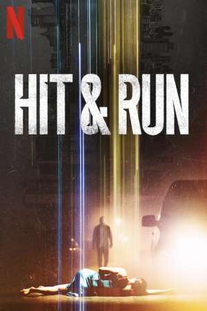 Hit and Run (2021) S01 Dual Audio {Hindi-English} NetFlix WEB Series Download 480p | 720p WEB-DL Hit and Run (2021) S01 Dual Audio {Hindi-English} NetFlix WEB Series Download 480p | 720p WEB-DL