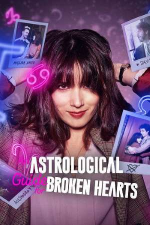 Download An Astrological Guide for Broken Hearts (Season 1 – 2) Dual Audio {Hindi-English} NetFlix WEB Series 480p | 720p WEB-DL ESub Download An Astrological Guide for Broken Hearts (Season 1 – 2) Dual Audio {Hindi-English} NetFlix WEB Series 480p | 720p WEB-DL ESub