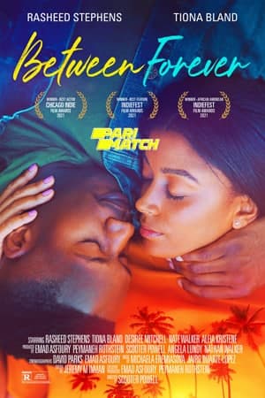 Download Between Forever (2021) Dual Audio {Hindi (HQ)-English} Movie 720p HDRip 750MB